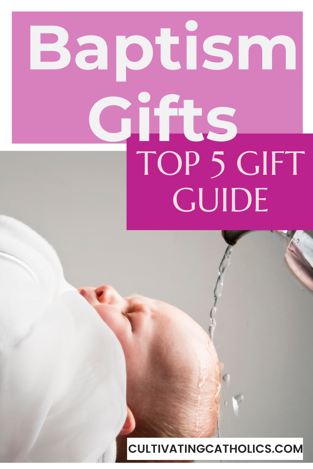 The Best Catholic Baptism Gifts (To Give and Receive!) • Cultivating